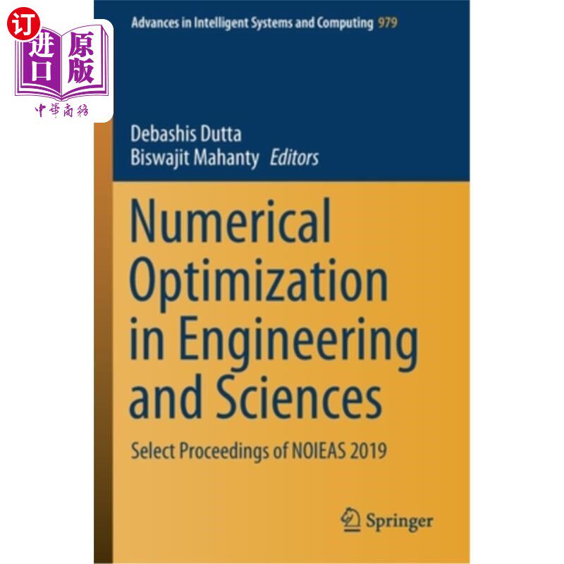 海外直订Numerical Optimization in Engineering and Sciences: Select Proceedings of Noieas 工程与科学中的数值优化:201