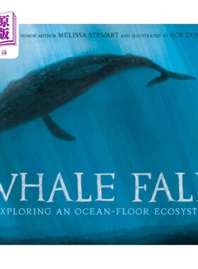 海外直订Whale Fall: Exploring an Ocean-Floor Ecosystem 鲸鱼坠落:探索海底生态系统