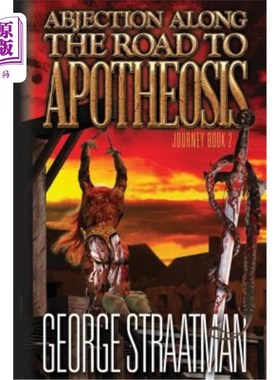 海外直订Abjection along the Road to Apotheosis: (Journey Bk 2) 通往神化之路的落魄:(旅程Bk 2)