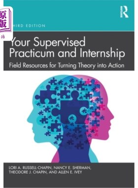海外直订医药图书Your Supervised Practicum and Internship: Field Resources for Turning Theory int 指导实习:将理论转