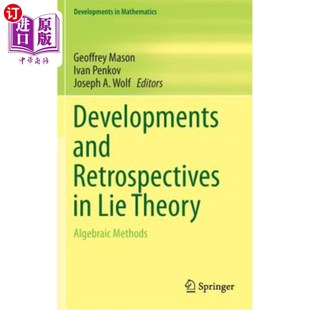 Lie 李论 and 发展与回顾：代数方法 Methods Retrospectives Algebraic 海外直订Developments Theory