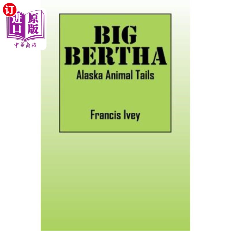 海外直订big bertha alaska animal tails 大贝莎:阿拉斯加动物尾巴
