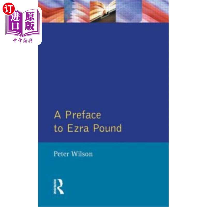 海外直订A Preface to Ezra Pound 庞德的序言