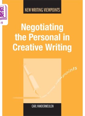 海外直订Negotiating the Personal in Creative Writing 创造性写作中的个人谈判