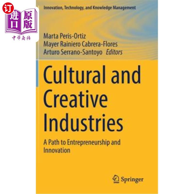 海外直订Cultural and Creative Industries: A Path to Entrepreneurship and Innovation 文化创意产业:创业创新之路
