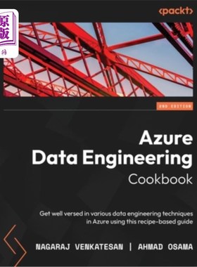 海外直订Azure Data Engineering Cookbook - Second Edition: Get well versed in various dat Azure数据工程烹