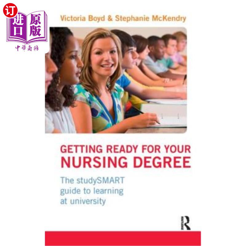 海外直订医药图书Getting Ready for Your Nursing Degree: The Studysmart Guide to Learning at Unive 准备你的护理学位：