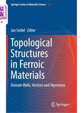 海外直订Topological Structures in Ferroic Materials: Domain Walls, Vortices and Skyrmion 铁质材料的拓扑结构:畴壁、