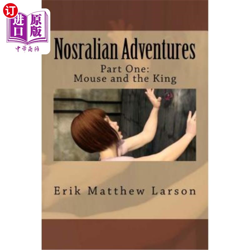 海外直订Nosralian Adventures: Part One: Mouse and the King 诺斯拉历险记:第一部分:老鼠与国王