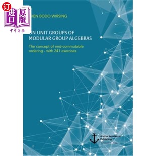 end ordering algebras The group groups modular commutable 海外直订On concept unit