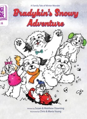 海外直订Bradykin's Snowy Adventure: A Family Tale of Winter Wonder 布拉迪金的《雪域冒险：冬日奇迹的家庭故事》
