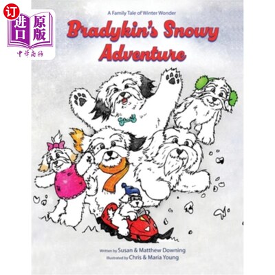 海外直订Bradykin's Snowy Adventure: A Family Tale of Winter Wonder 布拉迪金的《雪域冒险：冬日奇迹的家庭故事》