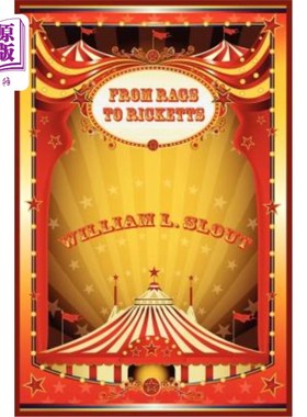 海外直订From Rags to Ricketts and Other Essays on Circus History 《从破布到佝偻病和马戏史上的其他杂文》