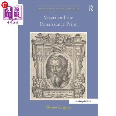 海外直订Vasari and the Renaissance Print 瓦萨里和文艺复兴时期的版画