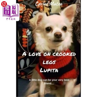 海外直订A dog best can legs 朋 一只小狗可以成为你最好 crooked Lupita little very your friend.... love