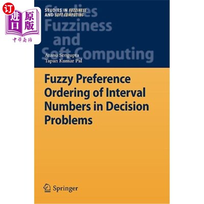海外直订Fuzzy Preference Ordering of Interval Numbers in Decision Problems 决策问题中区间数的模糊偏好排序