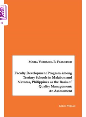 海外直订Faculty Development Program among Tertiary Schools in Malabon and Navotas, Phili 作为质量管理基础的菲律宾马