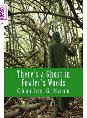 海外直订There's a Ghost in Fowler's Woods: Young Readers 福勒的森林里有幽灵:年轻的读者
