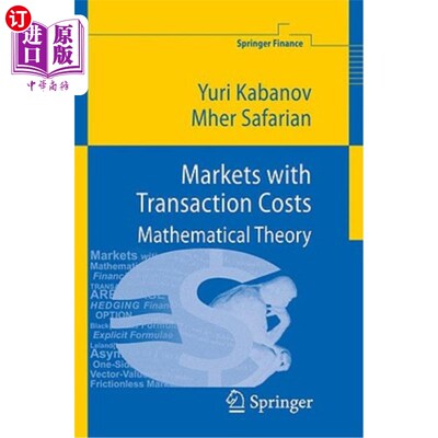 海外直订Markets with Transaction Costs: Mathematical Theory 具有交易成本的市场：数学理论