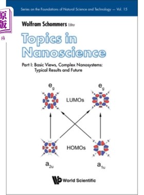 海外直订Topics in Nanoscience - Part I: Basic Views, Complex Nanosystems: Typical Result 纳米科学的主题-1部分:基本