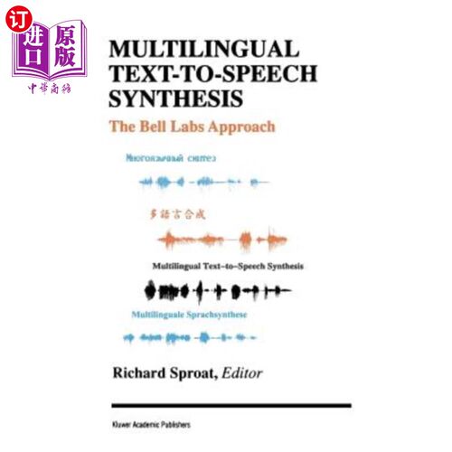 海外直订Multilingual Text-To-Speech Synthesis: The Bell Labs Approach 多语言文本语音合成：贝尔实验室方法