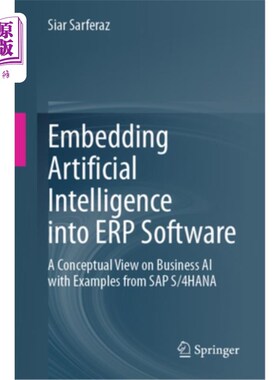 海外直订Embedding Artificial Intelligence Into Erp Software: A Conceptual View on Busine Embedding