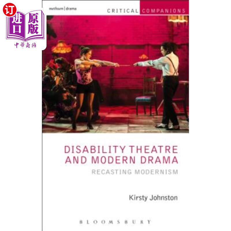 海外直订Disability Theatre and Modern Drama: Recasting Modernism 残疾剧场与现代戏剧:重铸现代主义