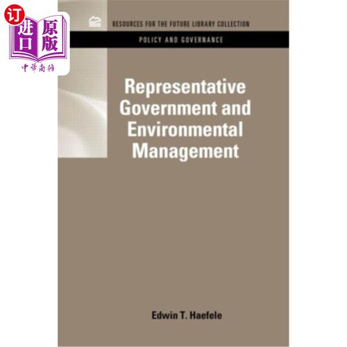 海外直订Representative Government and Environmental Management 代议政制与环境管理