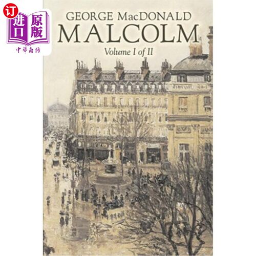 海外直订Malcolm, Volume I of II by George Macdonald, Fiction, Classics, Action & Adventu 马尔科姆，乔治·麦克唐纳，