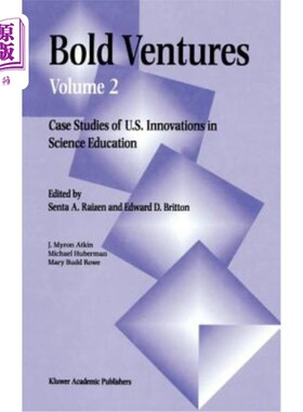 海外直订Bold Ventures: Volume 2 Case Studies of U.S. Innovations in Science Education 大胆冒险：第2卷美国科学教育创新