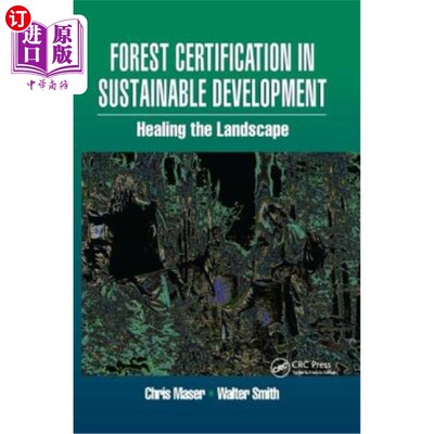 海外直订Forest Certification in Sustainable Development: Healing the Landscape 可持续发展中的森林认证:治愈景观