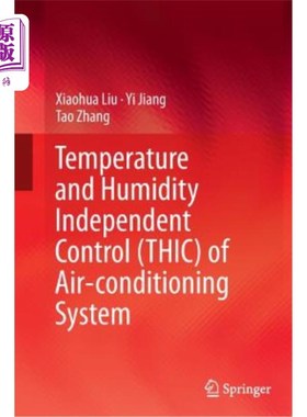海外直订Temperature and Humidity Independent Control (Thic) of Air-Conditioning System 空调系统的温湿度独立控制（Thic