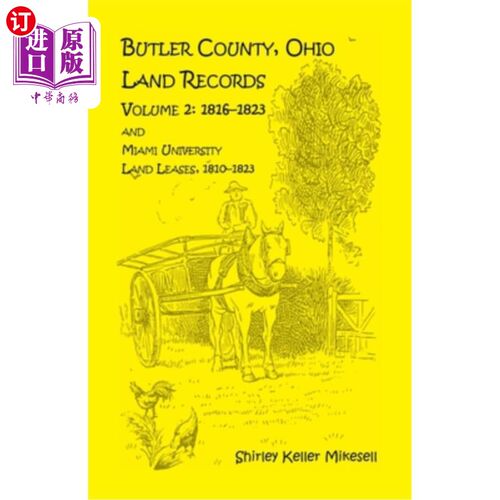 海外直订Butler County, Ohio, Land Records, Volume 2: 1816 - 1823 and Miami University La 巴特勒县，俄亥俄州，土地记