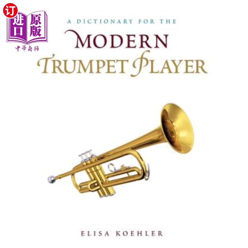 海外直订A Dictionary for the Modern Trumpet Player 一本现代小号演奏家的字典