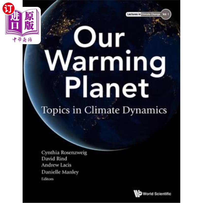 海外直订Our Warming Planet: Topics in Climate Dynamics 我们的变暖星球：气候动力学的主题