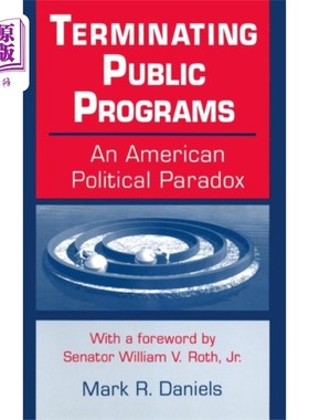 海外直订Terminating Public Programs: An American Politic... 终止公共项目:一个美国的政治悖论