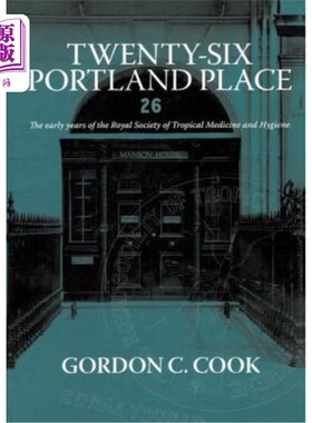 海外直订医药图书Twenty-Six Portland Place: The Early Years of the Royal Society of Tropical Medi 26波特兰地方:热带