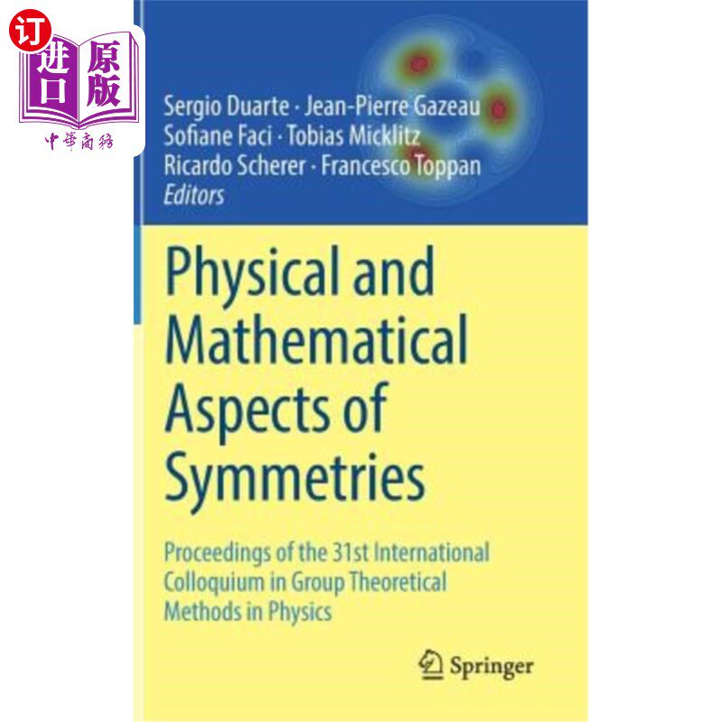 海外直订Physical and Mathematical Aspects of Symmetries: Proceedings of the 31st Interna 对称性的物理和数学方面：第