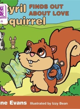 海外直订Cyril Squirrel Finds Out about Love: Helping Children to Understand Caring Relat 西里尔·松鼠发现爱:帮助孩子