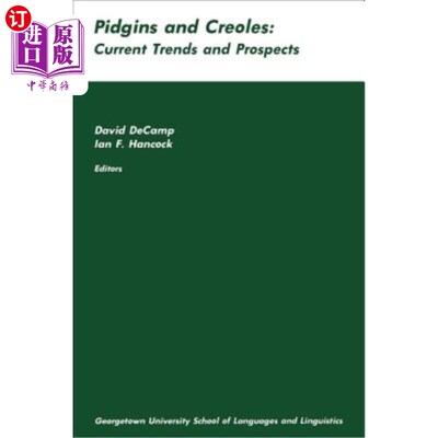 海外直订Pidgins and Creoles: Current Trends and Prospects pidgins和creoles：当前趋势和前景