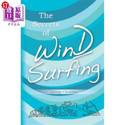 海外直订The Secrets of Windsurfing: A Complete Guide 滑浪风帆的秘密：一个完整的指南
