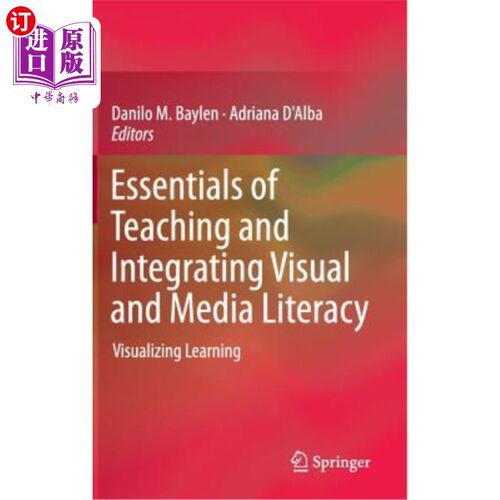 海外直订Essentials of Teaching and Integrating Visual and Media Literacy: Visualizing Le 视觉和媒体素养的教学和整合要点