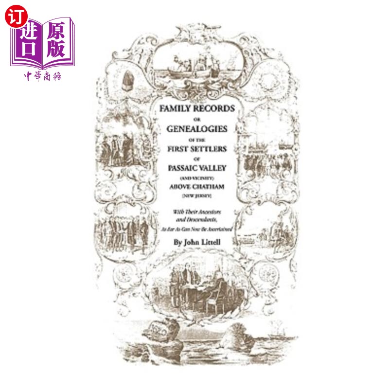 海外直订Family Records or Genealogies of the First Settlers of Passaic Valley (and Vicin 查塔姆以上帕塞克山谷（及其