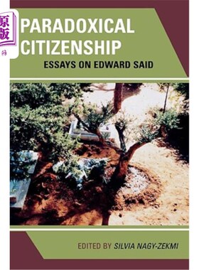 海外直订Paradoxical Citizenship: Essays on Edward Said 矛盾的公民身份:爱德华·萨伊德论文集