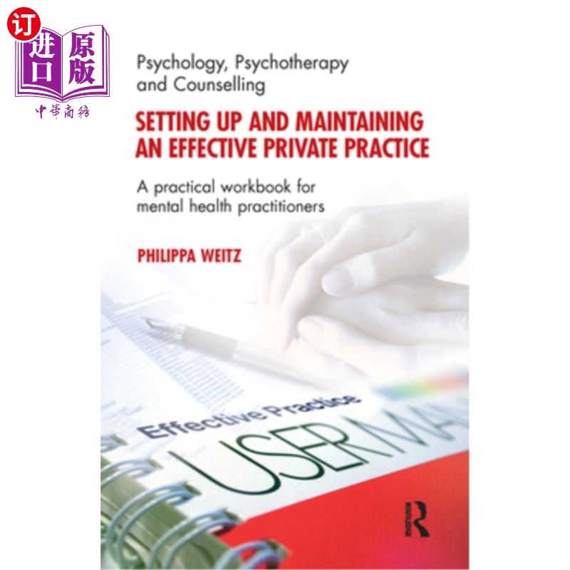 海外直订Setting Up and Maintaining an Effective Private Practice: A Practical Workbook f 建立和维持有效的私人诊所: