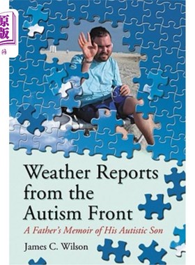 海外直订Weather Reports from the Autism Front: A Father's Memoir of His Autistic Son 来自自闭症前线的天气报告:一位