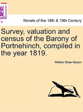 海外直订Survey, Valuation and Census of the Barony of Portnehinch, Compiled in the Year  Portnehinc