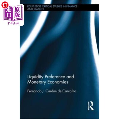 海外直订Liquidity Preference and Monetary Economies 流动性偏好与货币经济
