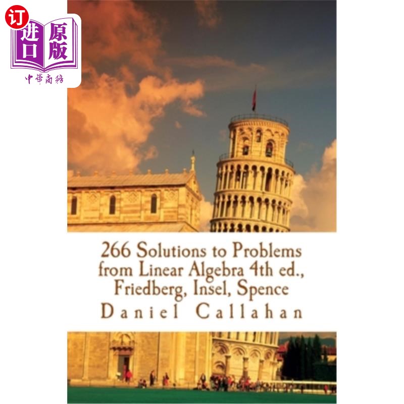 海外直订266 Solutions to Problems from Linear Algebra 4th ed., Friedberg, Insel, Spence 266线性代数问题的解答，第4