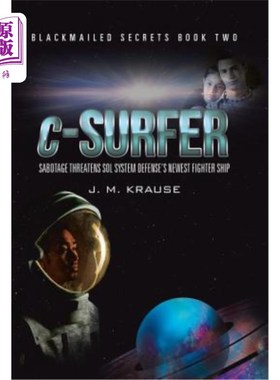 海外直订c-Surfer: Sabotage Threatens Sol System Defense's Newest Fighter Ship c-Surfer：破坏威胁Sol Syst